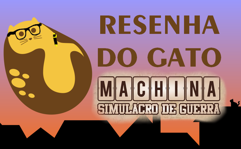 Resenha do Gato #01 – Machina
